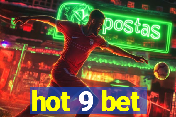 hot 9 bet